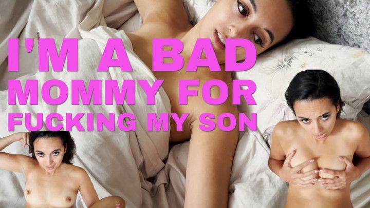 I'm A Bad Step Mommy For Fucking My step-Son