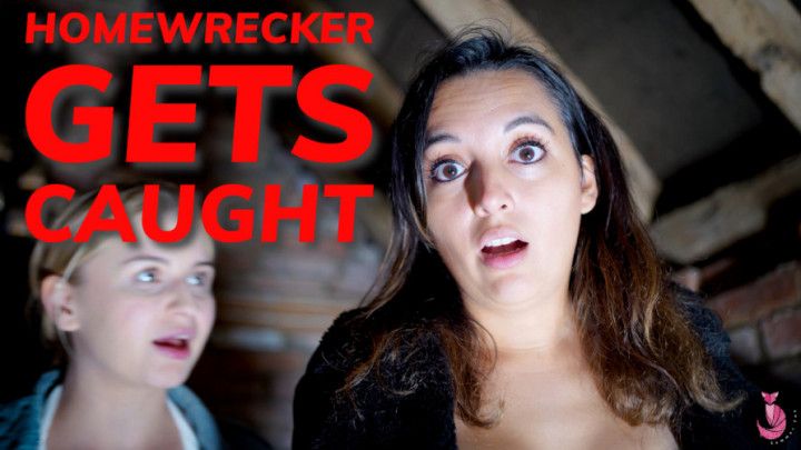 Homewrecker Gets Caught