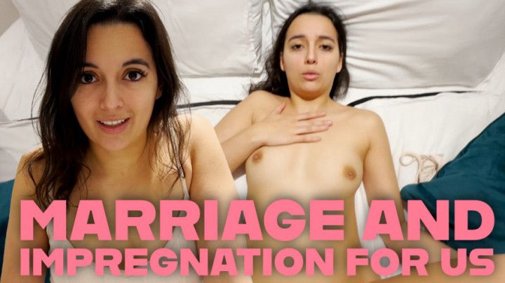 Marriage And Impregnation For Us