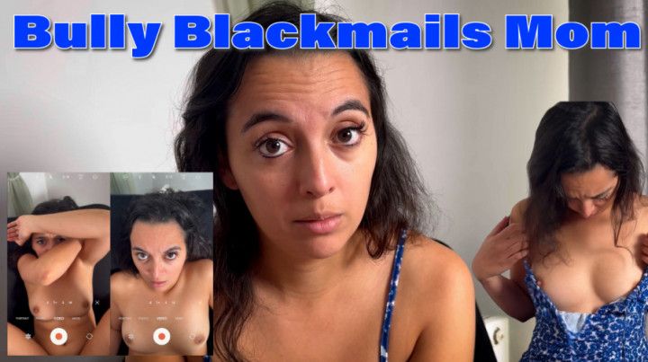 Bully Blackmails step-Mom