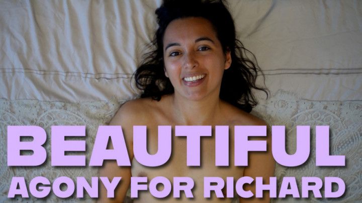 Beautiful Agony For Richard