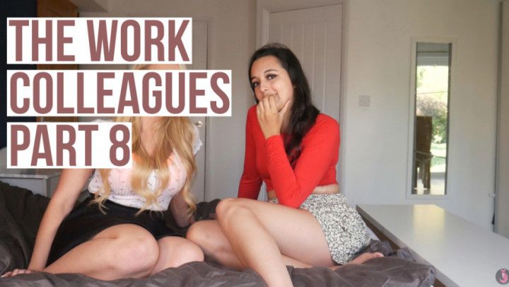 The Work Colleagues Part 8