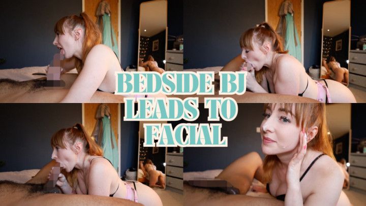 Bedside BJ Leads To Facial