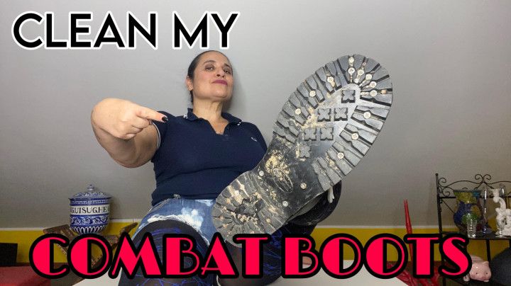 CLEAN MY COMBAT BOOTS