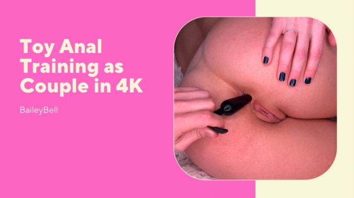 Toy Anal Training as Couple in 4K