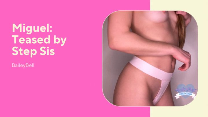 Miguel: Teased by Step Sis