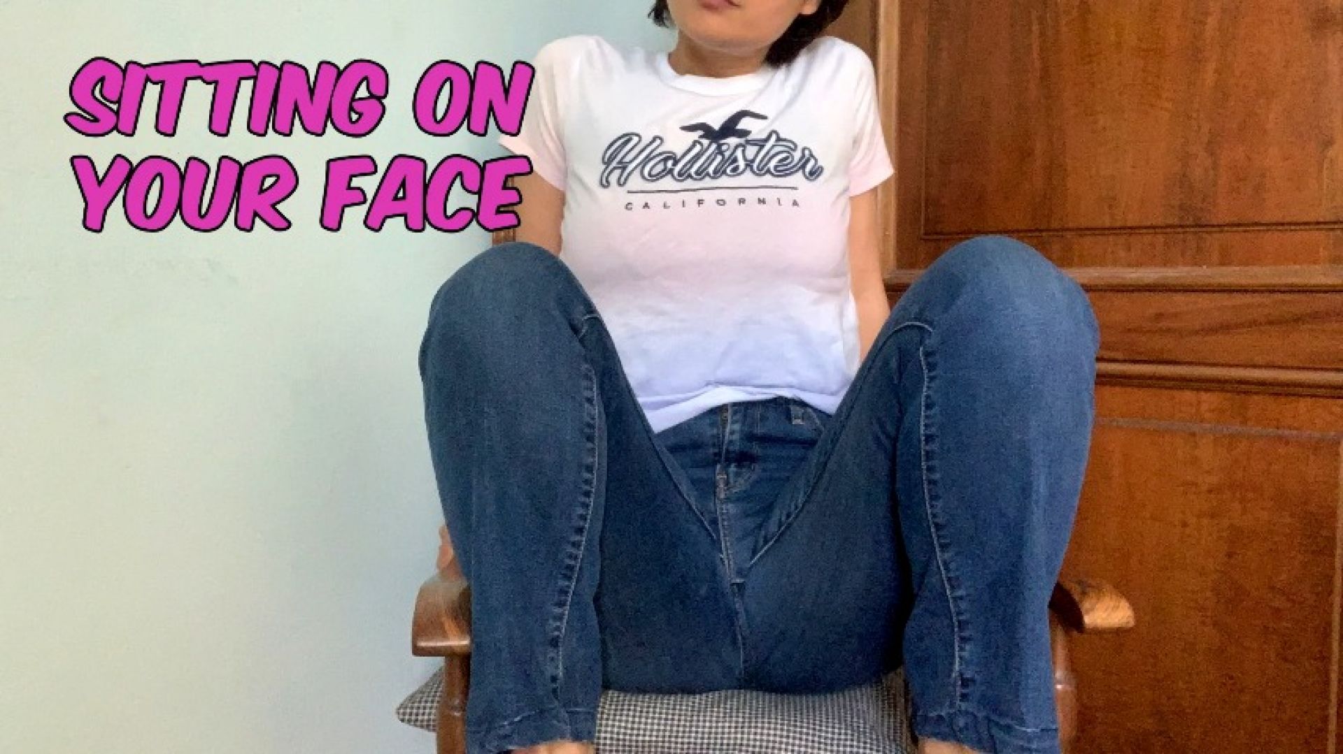 sitting on your face and verbally humiliating you