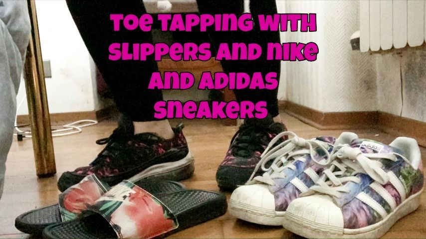 toe tapping with slippers and sneakers o