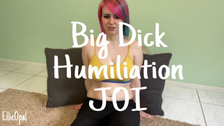 Big Dick Humiliation JOI