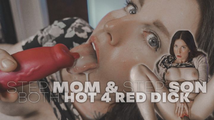 4-stepMom n stepSon Both Hot 4 RED DICK