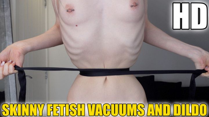 Skinny Fetish Vacuums and Dildo HD