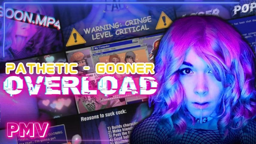 PATHETIC GOONER OVERLOAD PMV