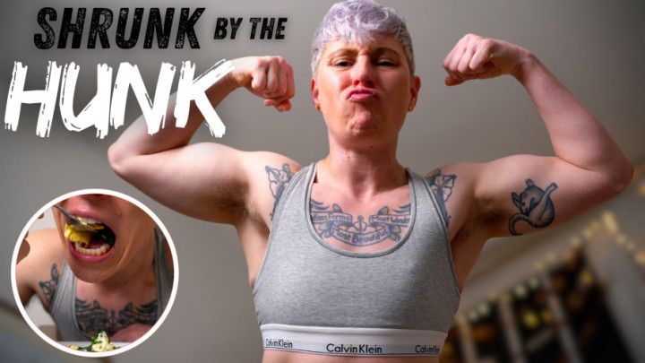 Shrunk by the Hunk! Tiny POV of cooking, eating, and flexing