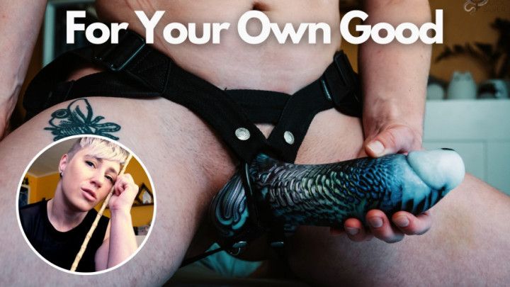 For Your Own Good: POV Caning and Strapon