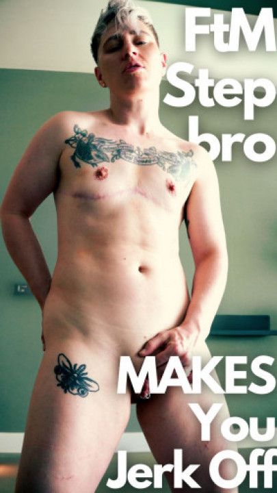 FtM step-brother catches you watching taboo porn