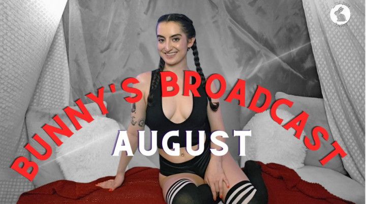 August Bunnys Broadcast