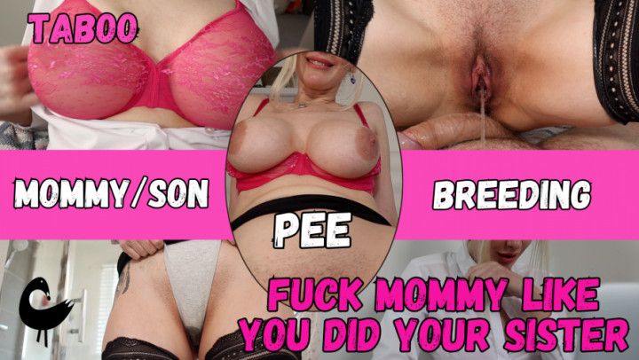 Fuck step-Mommy Like You Did Your Sibling