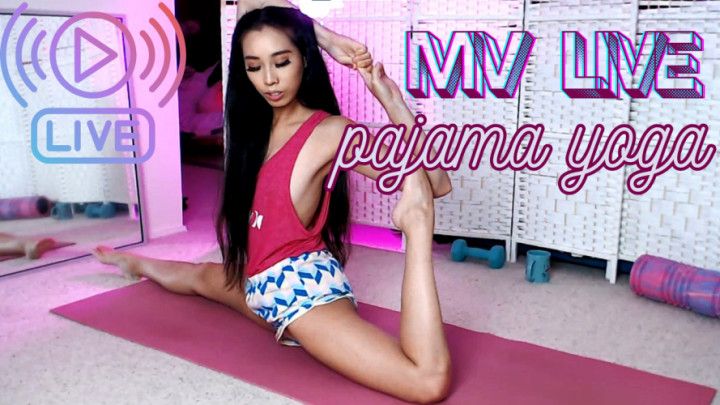 MV Live: Pajama Yoga SFW