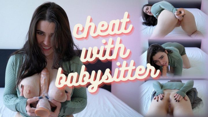 Babysitter blackmailed you