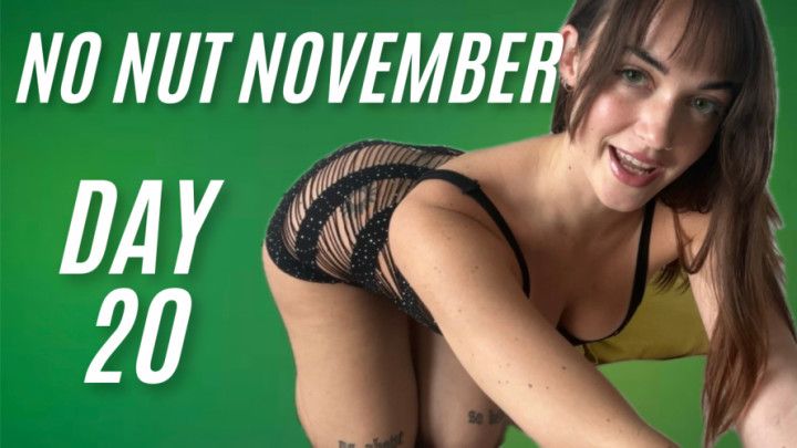 No Nut November Day 20