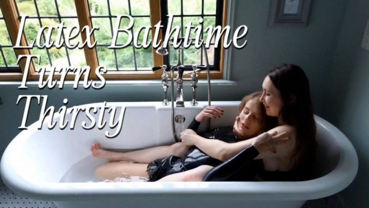 Latex Bathtime turns Thirsty [rubber, lesbians, kissing, mak