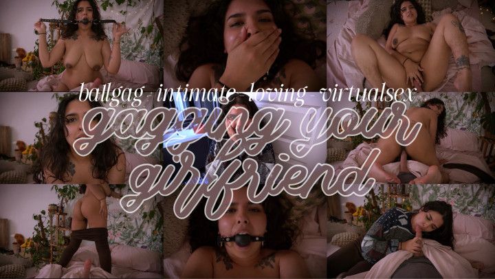 BALLGAGGED SEX WITH YOUR GIRLFRIEND