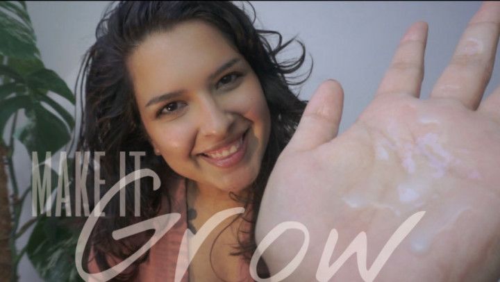 CUM WILL MAKE YOU GROW