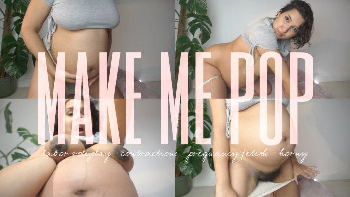 FUCK MY PREGNANT PUSSY UNTIL I POP