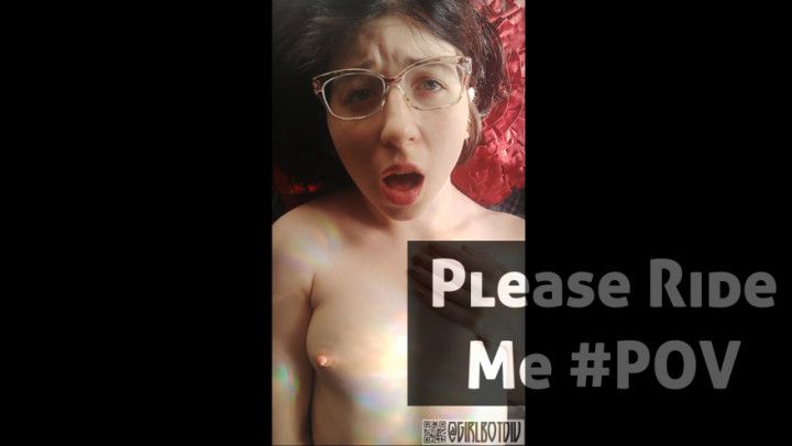 Please Ride Me #POV