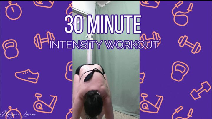 30 minute: Intensity Workout