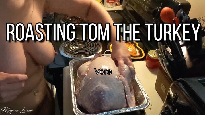Roasting Tom the Turkey: Vore 4k
