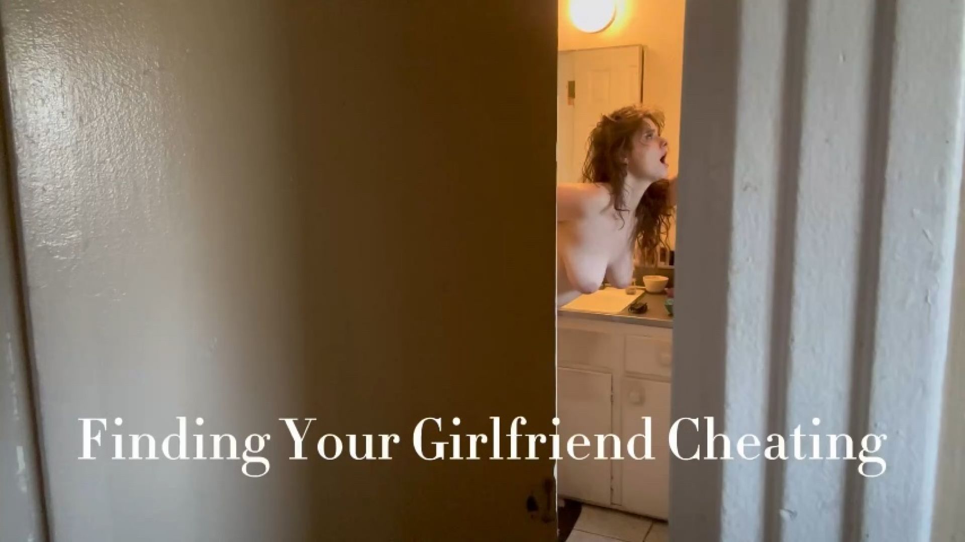 Finding Your Girlfriend Cheating