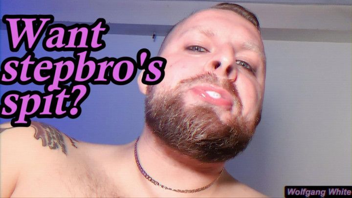 POV: Straight Stepbro Covers You In Spit - Male Spit Fetish