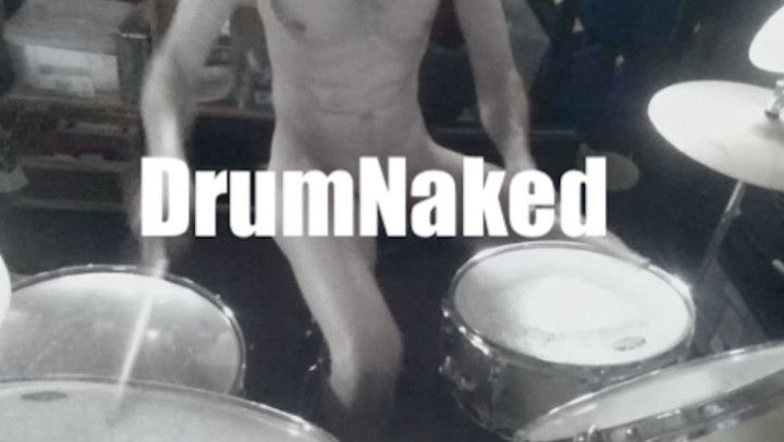 playing the drums naked