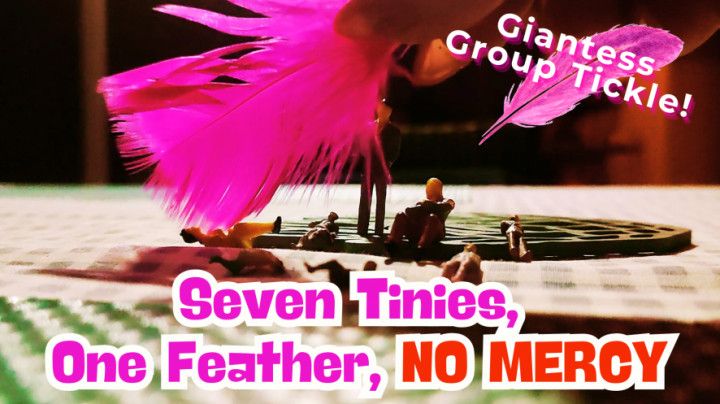 Seven Tinies, One Feather, No Mercy GIANTESS TICKLE