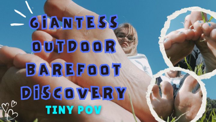 Giantess Barefoot Outdoor Discovery: Tiny POV