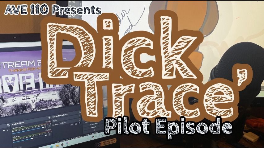 Dick Trace' Pilot Episode