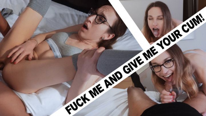 JUST FUCK ME - and give me your cum! Emily Adaire &amp; BLH