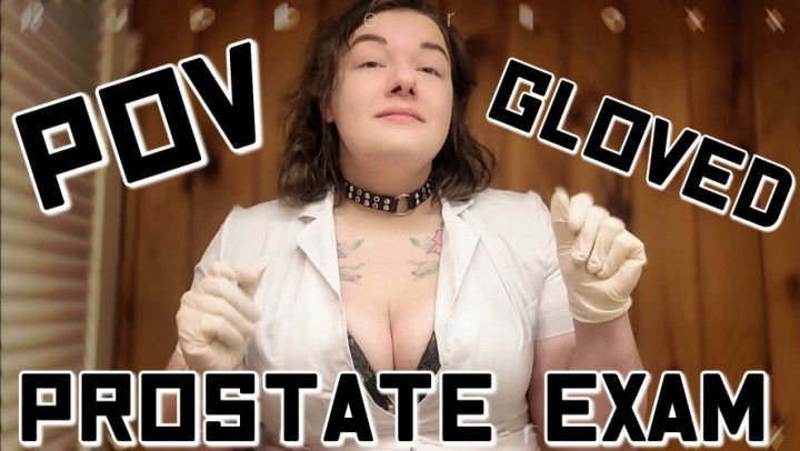 POV Prostate Exam in Gloves by BBW Nurse