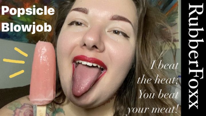Hot Sweaty Popsicle Blowjob