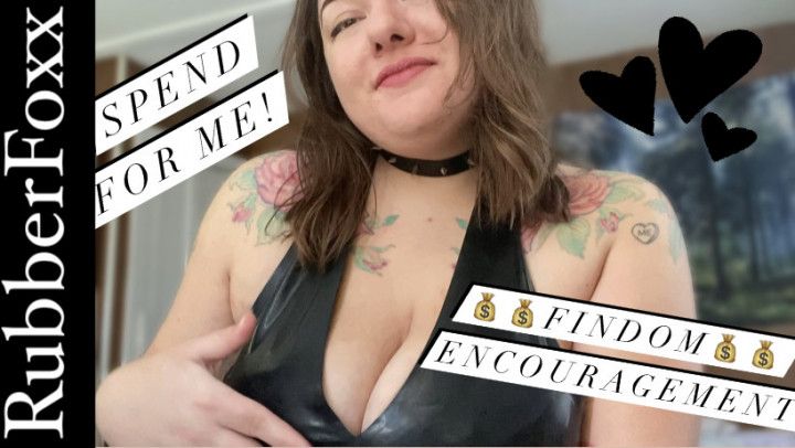 Findom Spending Encouragement
