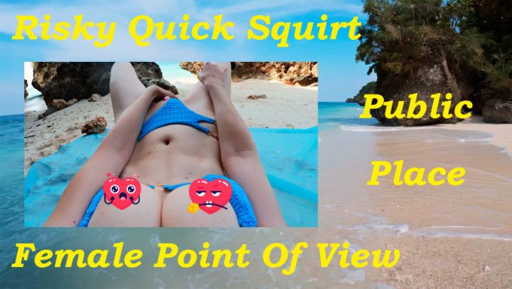 Quick Risky Squirting at Public Place, FPOV, POV, Lionrynn