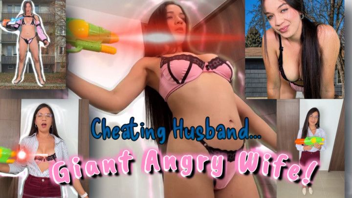 Cheating Husband, Giant Angry Wife Pt.1