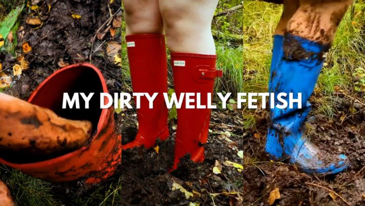 My Dirty Welly Fetish