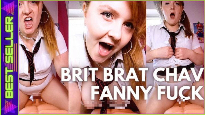 Brat Chav Fanny Fuck