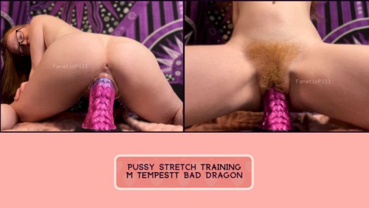 Pussy Stretch Training w/ M Tempestt Bad Dragon