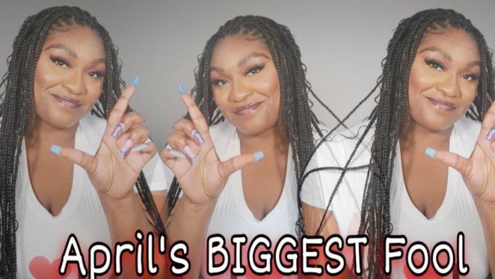 Aprils Biggest Fool