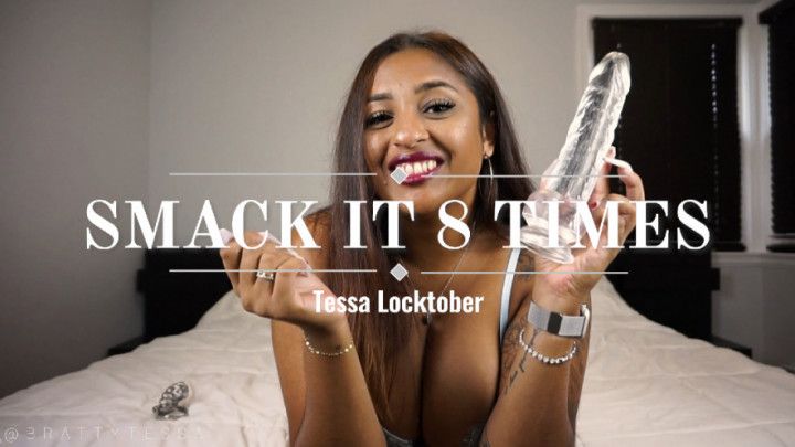Smack it 8 Times