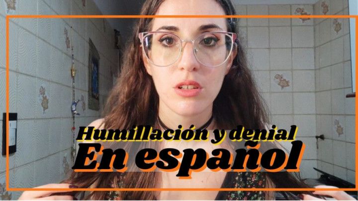 Humillacion y Denial Spanish