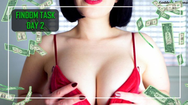 6 DAYS OF FINDOM TASKS - DAY 2